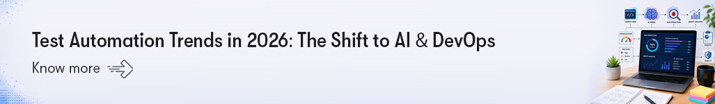 Test Automation Trends in 2026 The Shift to AI & DevOps - Know more.png